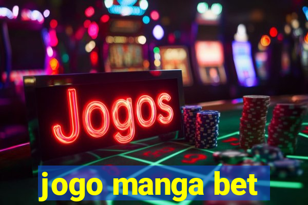 jogo manga bet